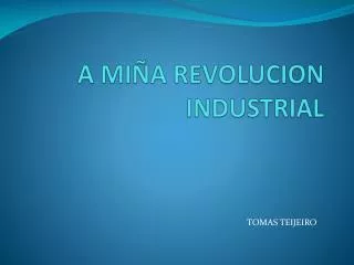 a mi a revolucion industrial