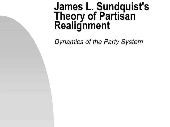 james l sundquist s theory of partisan realignment