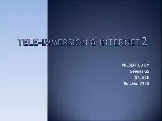 TELE-IMMERSION &amp; INTERNET 2