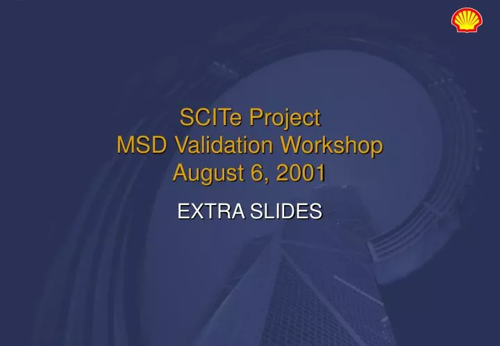 scite project msd validation workshop august 6 2001
