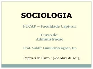 fucap faculdade capivari curso de administra o prof valdir luiz schwengber dr