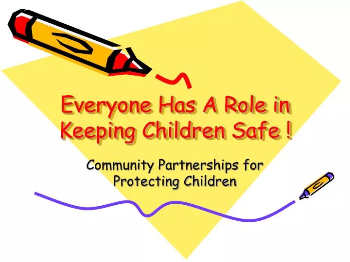 everyone has a role in keeping children safe