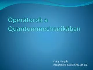 oper torok a quantummechanik ban