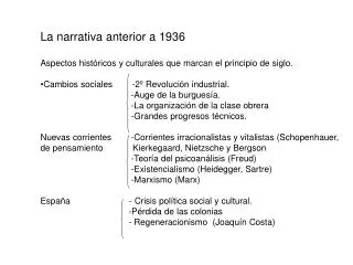 La narrativa anterior a 1936 Aspectos históricos y culturales que marcan el principio de siglo.