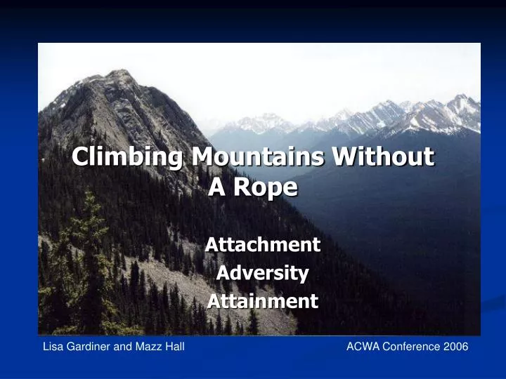 climbing mountains without a rope