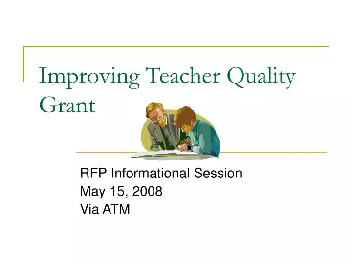 improving teacher quality grant