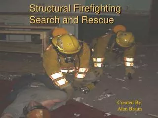 Structural Firefighting Search and Rescue