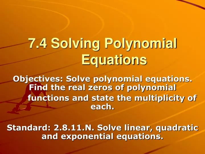 7 4 solving polynomial equations