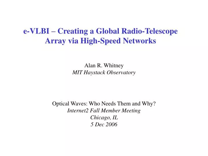 e vlbi creating a global radio telescope array via high speed networks