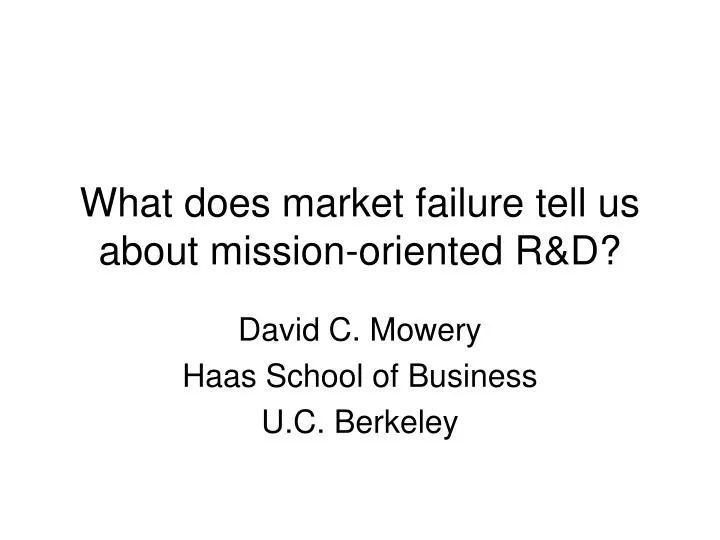 what does market failure tell us about mission oriented r d