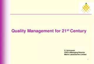 Quality Management for 21 st Century