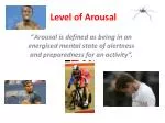 Level of Arousal - slide 1