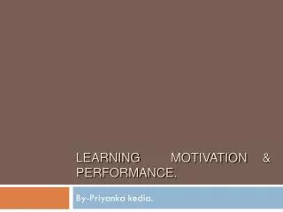 Learning Motivation &amp; Performance.