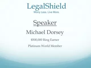 LegalShield Worry Less. Live More.