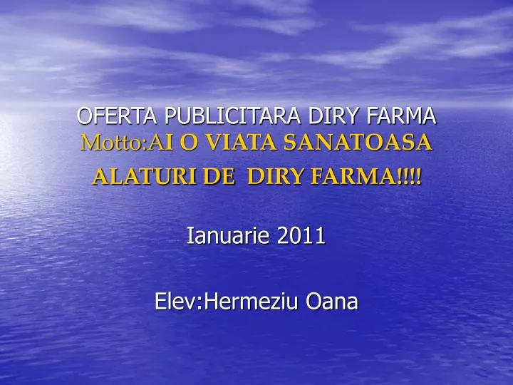 oferta publicitara diry farma motto a i o viata sanatoasa alaturi de diry farma