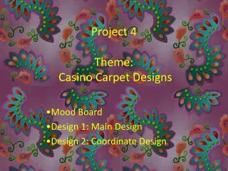 Project 4 Theme: Casino Carpet Designs