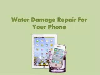 Water Damage Repair For Your Phone