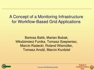 A Concept of a Monitoring Infrastructure for Workflow-Based Grid Applications
