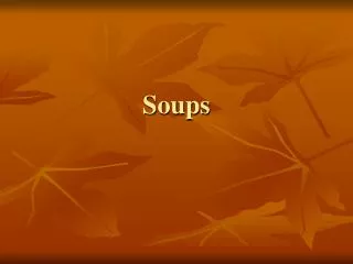 Soups