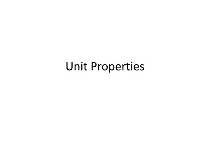 unit properties
