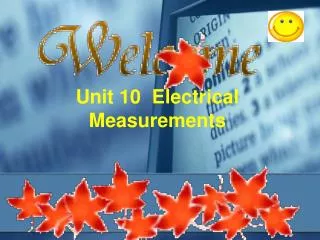 Unit 10 Electrical Measurements