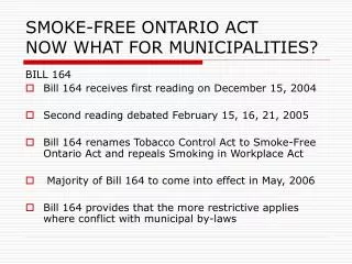 SMOKE-FREE ONTARIO ACT NOW WHAT FOR MUNICIPALITIES?
