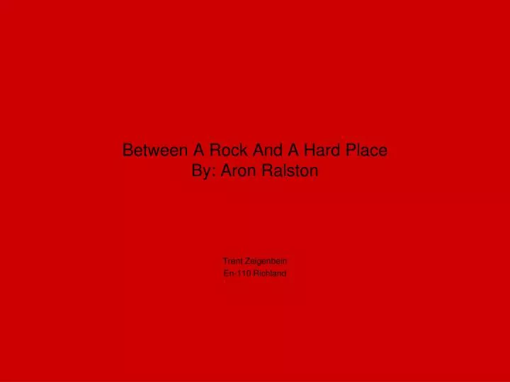 between a rock and a hard place by aron ralston
