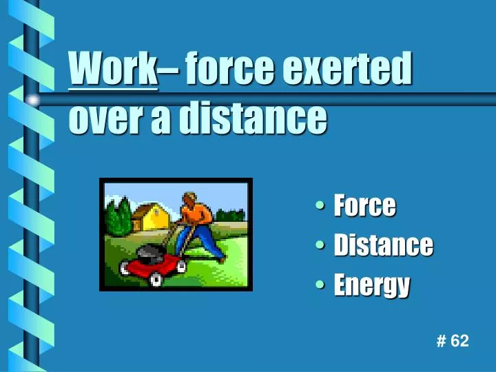 work force exerted over a distance