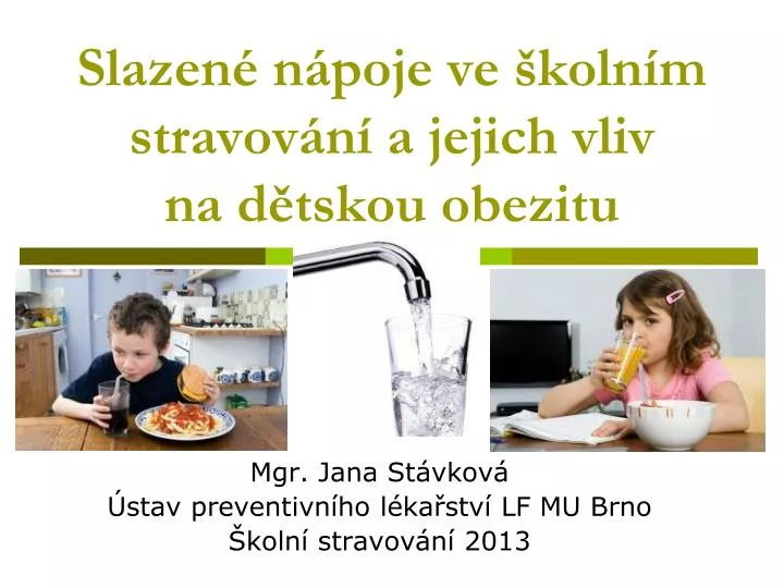 slazen n poje ve koln m stravov n a jejich vliv na d tskou obezitu