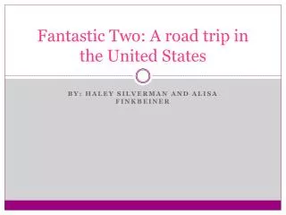 Fantastic Two: A road trip in the United States