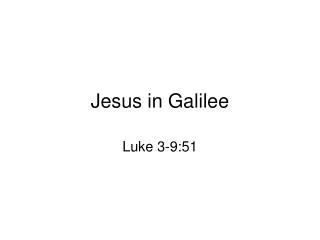 Jesus in Galilee