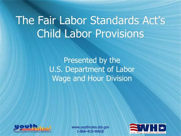 the fair labor standards act s child labor provisions