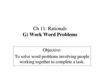 Ch 11: Rationals G) Work Word Problems