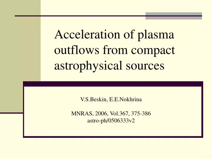 acceleration of plasma outflows from compact astrophysical sources