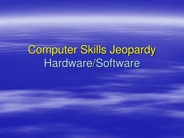 computer skills jeopardy hardware software
