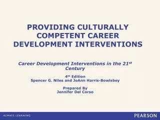 PROVIDING CULTURALLY COMPETENT CAREER DEVELOPMENT INTERVENTIONS