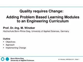 Quality requires Change: Adding Problem Based Learning Modules to an Engineering Curriculum