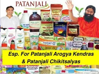 Esp. For Patanjali Arogya Kendras &amp; Patanjali Chikitsalyas