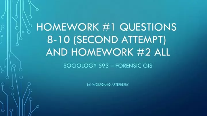 homework 1 questions 8 10 second attempt and homework 2 all