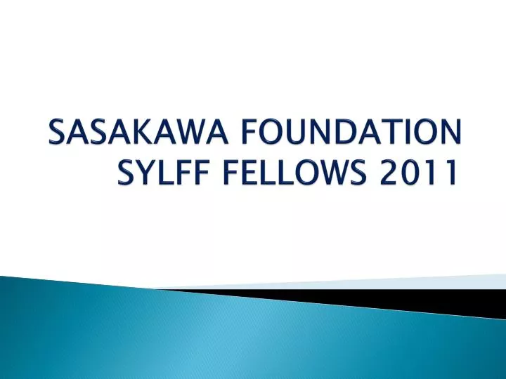sasakawa foundation sylff fellows 2011