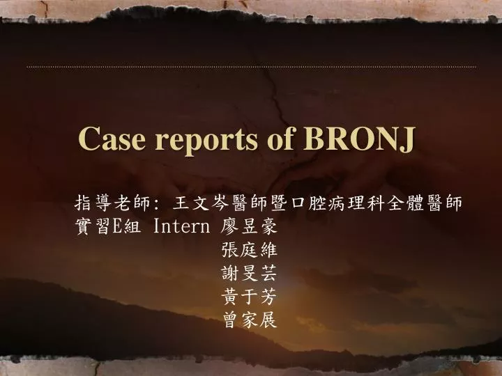 case reports of bronj