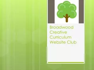 Broadwood Creative Curriculum Website Club