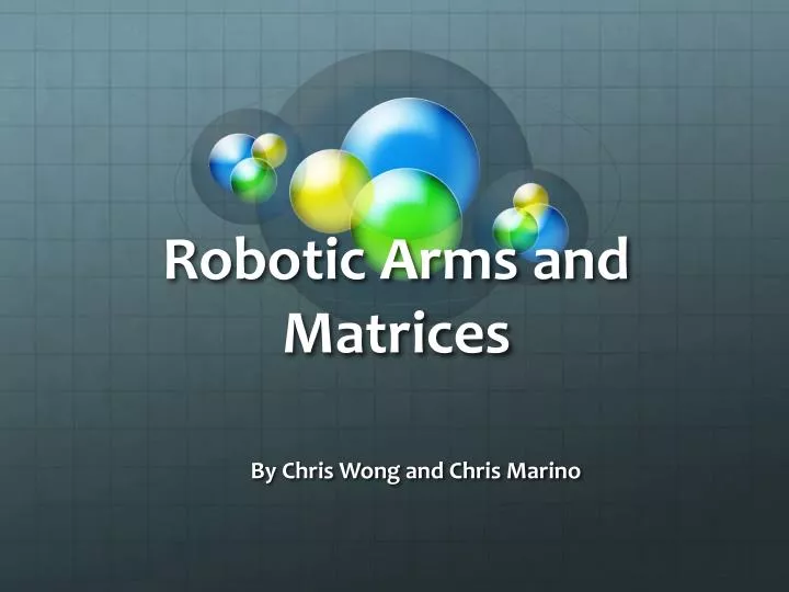 robotic arms and matrices
