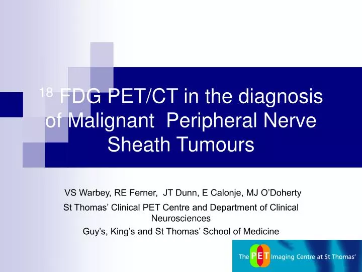 18 fdg pet ct in the diagnosis of malignant peripheral nerve sheath tumours