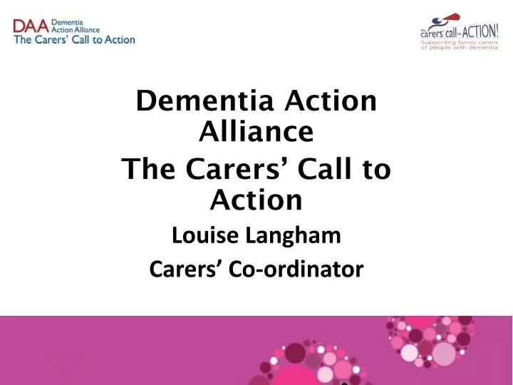 dementia action alliance the carers call to action louise langham carers co ordinator