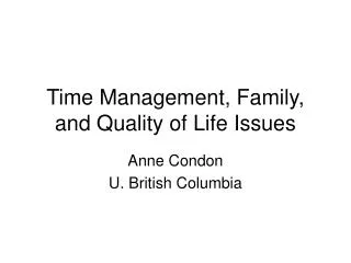 Time Management, Family, and Quality of Life Issues