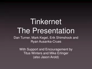 Tinkernet The Presentation