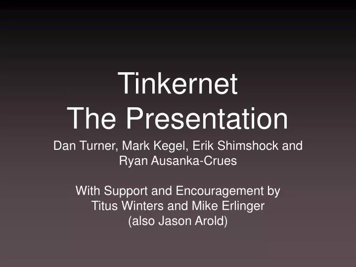 tinkernet the presentation