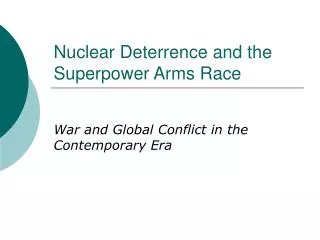 Nuclear Deterrence and the Superpower Arms Race
