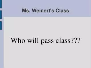 Ms. Weinert's Class